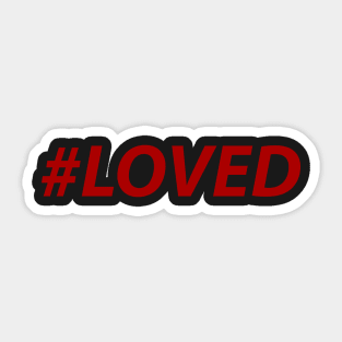 #LOVED (red) Sticker
